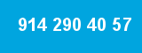 914 290 40 57